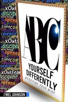 Paperback ABC Yourself Differently: Redefine Your Mind Book