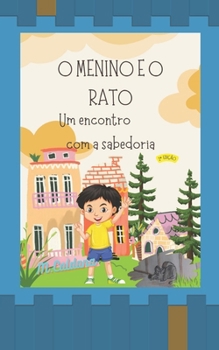 Paperback O Menino E O Rato: Um Encontro Com a Sabedoria [Portuguese] Book