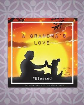 Paperback A Grandma's Love: #Blessed Book