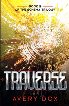 Paperback Traverse: Book #2 of The Schema Trilogy Book