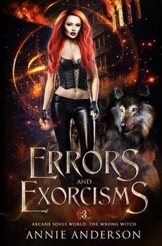 Errors and Exorcisms: Arcane Souls World (The Wrong Witch)