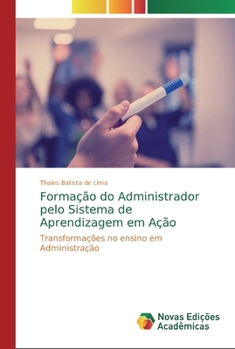 Paperback Formação do Administrador pelo Sistema de Aprendizagem em Ação [Portuguese] Book