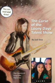 Curse of the Loony Days Talent Show - Book #4 of the Cousins at Long Lake Mysteries