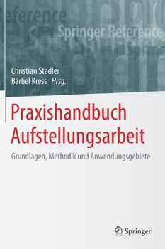 Hardcover Praxishandbuch Aufstellungsarbeit: Grundlagen, Methodik Und Anwendungsgebiete [German] Book