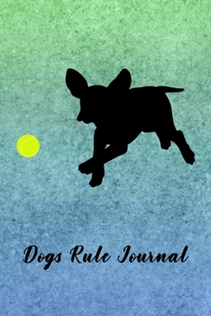 Paperback Dogs Rule Journal: Journal Notebook Gift for Dog and Puppy Lovers Book