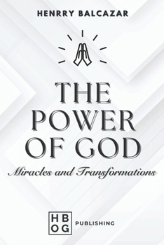 Paperback The Power Of God: Miracles and Transformations Book