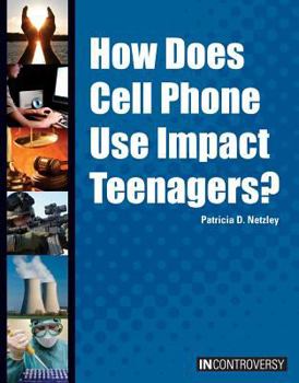 Library Binding How Does Cell Phone Use Impact Teenagers? Book