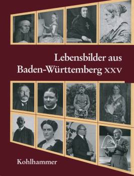 Hardcover Lebensbilder Aus Baden-Wurttemberg XXV [German] Book