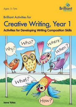 Paperback Brilliant Activities for Creative Writing, Year 1-Activities for Developing Writing Composition Skills Book