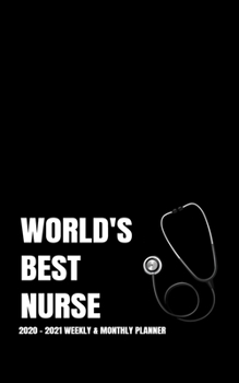 WORLD'S BEST NURSE PLANNER: 2-Year 2020 - 2021 Black Productivity Journal Daily / Weekly Monthly Dated Calendar Year Career Goal Planner Organizer ... Paperback Notebook ) Christmas Gift Idea
