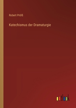 Paperback Katechismus der Dramaturgie [German] Book