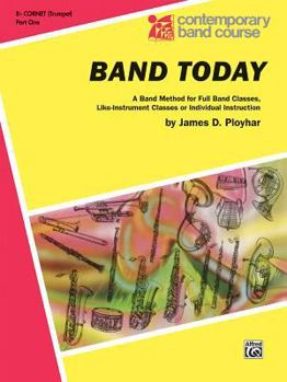 Paperback Band Today, Part 1: B-flat Trumpet (Cornet) (Contemporary Band Course, Part 1) Book