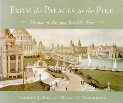Paperback From the Palaces to the Pike: Visions of the 1904 World's Fair Book