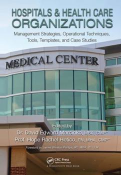 Hardcover Hospitals & Health Care Organizations: Management Strategies, Operational Techniques, Tools, Templates, and Case Studies Book