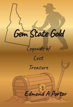 Paperback Gem State Gold: Legends of Lost Treasure Book