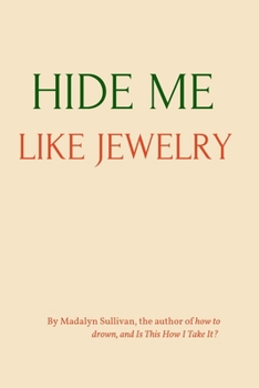 Paperback Hide Me Like Jewelry Book