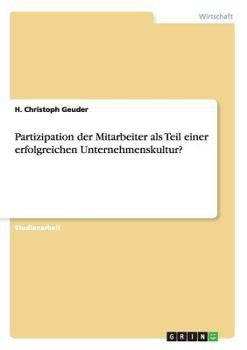 Paperback Partizipation der Mitarbeiter als Teil einer erfolgreichen Unternehmenskultur? [German] Book
