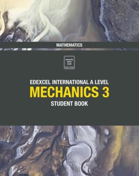 Paperback Edexcel International A Level Mathematics Mechanics 3 Student Book