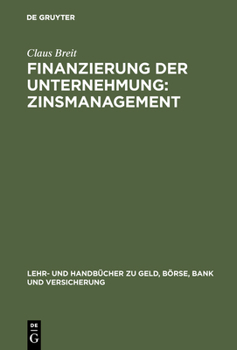 Hardcover Finanzierung der Unternehmung: Zinsmanagement [German] Book
