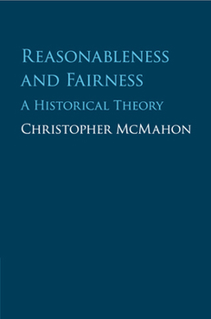 Paperback Reasonableness and Fairness: A Historical Theory Book