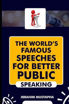 Paperback The World's Famous Speeches for Better Public Speaking Book