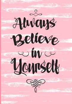 Paperback Always Believe in Yourself: Pink Planner Weekly Monthly Calendar Schedule Organizer Book