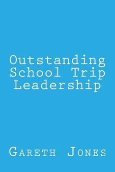 Paperback Outstanding School Trip Leadership Book