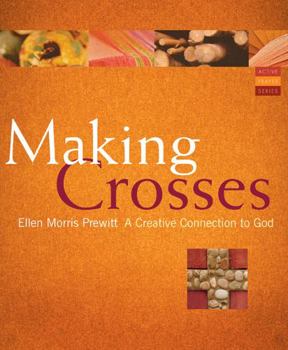 Paperback Making Crosses: A Creative Connection to God Book