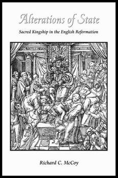 Hardcover Alterations of State: Sacred Kingship in the English Reformation Book