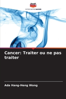 Paperback Cancer: Traiter ou ne pas traiter [French] Book