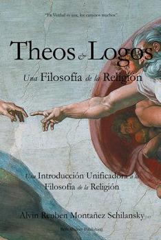 Paperback Theos & Logos: Una Filosofía de la Religión [Spanish] Book