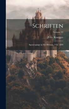 Hardcover Schriften: Spaziergänge in Der Heimat. 2 Ed. 1899; Volume 22 [German] Book