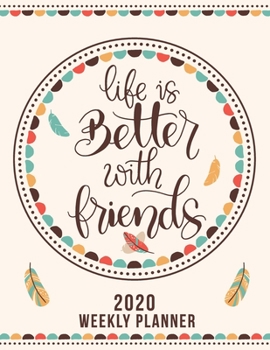 2020 Friendship Weekly Planner dated with to do notes: Appreciation dated calendar with to do list & monthly friendship quotes