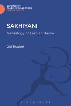 Sakhiyani: Lesbian Desire in Ancient and Modern India (Sexual Politics)