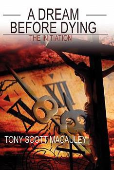 Paperback A Dream Before Dying: The Initiation Book