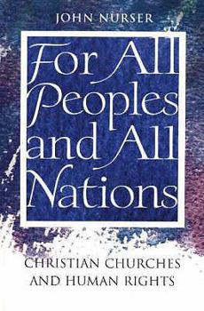 Paperback For All Peoples and All Nations: Christian Churches and Human Rights Book