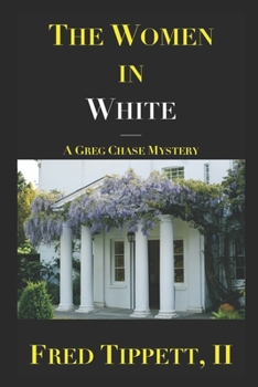 Paperback The Women in White: A Greg Chase Mystery Book
