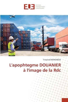 Paperback L'apophtegme DOUANIER à l'image de la Rdc [French] Book