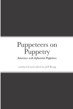 Paperback Puppeteers on Puppetry: Interviews with Influential Puppeteers Book
