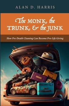 Paperback The Monk, the Trunk, & the Junk Book