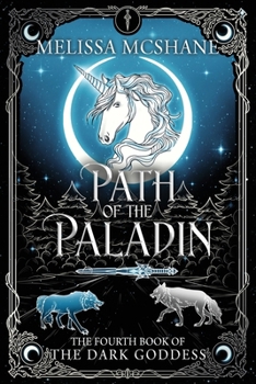 Path of the Paladin: The Fourth Book of the Dark Goddess (The Books of the Dark Goddess)