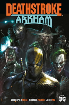 Deathstroke: Arkham - Book #7 of the Deathstroke (2016)
