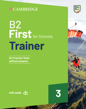 Misc. B2 First for Schools Trainer 3 Trainer Without Answers with Downloadable Audio Book
