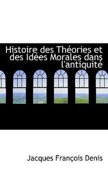 Paperback Histoire Des Th Ories Et Des Id Es Morales Dans L'Antiquit Book