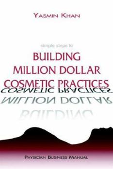 Hardcover Simple Steps to Building Million Dollar Cosmetic Practices Book