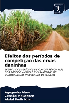 Paperback Efeitos dos períodos de competição das ervas daninhas [Portuguese] Book