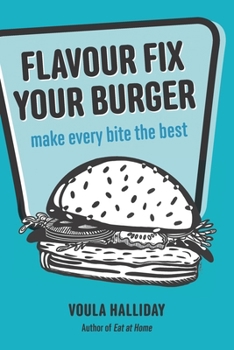 Paperback Flavour Fix Your Burger: make every bite the best Book