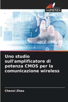 Paperback Uno studio sull'amplificatore di potenza CMOS per la comunicazione wireless [Italian] Book