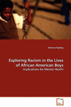 Paperback Exploring Racism in the Lives of African American Boys Book