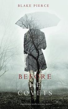 Before He Covets - Book #3 of the Mackenzie White